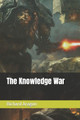 The Knowledge War by Richard Anthony Aragon