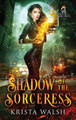 Shadow of the Sorceress Krista Walsh 9781738024087