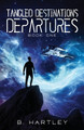 Tangled Destinations Departures B Hartley 9798989750900