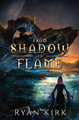 From Shadow to Flame by Ryan Kirk