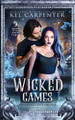 Wicked Games: A Demon Urban Fantasy Romance Kel Carpenter 9781960167682