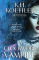 A Clockwork Vampire by K H Koehler