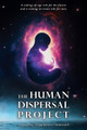 The Human Dispersal Project by Adam James Chouinard
