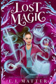 Lost Magic by E J Matter