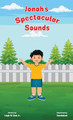 Jonah's Spectacular Sounds Leigh W Cole 9798869348333