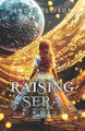 Raising Sera by Andre C Ellison