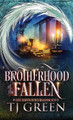 Brotherhood of the Fallen: Paranormal Mysteries Tj Green 9781990047831