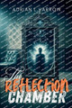The Reflection Chamber by Adrian L Harrow