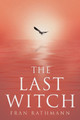 The Last Witch Fran Rathmann 9781665760478