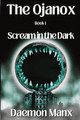 The Ojanox I: Scream in the Dark Daemon Manx 9798986845173