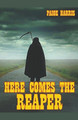 Here Comes The Reaper by Paige Harris