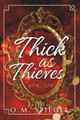 Thick as Thieves: Book One O M Spiegel 9798878208796