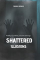 Shattered Illusions by Promise Adebayo