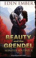 Beauty and the Grendel by Eden Ember