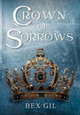 Crown of Sorrows Bex Gil 9798989290741