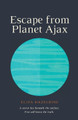 Escape from Planet Ajax by Eliza Hazeldine
