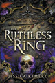 The Ruthless Ring Jessica Kemery 9798224727384