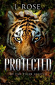 Protected by a Tiger Shifter by L Rose