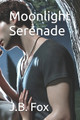 Moonlight Serenade by J B Fox