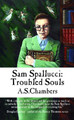 Sam Spallucci: Troubled Souls by A.S. Chambers