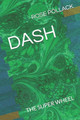 Dash by Rose Pollack