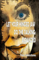Let Your Hinged Jaw Do the Talking Expanded by Tom Johnstone
