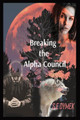 Breaking the Alpha Council by S E Dymek
