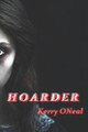 Hoarder by Kerry Oneal