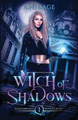 Witch of Shadows by A N Sage