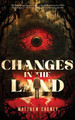 Changes in the Land by Matthew Cheney