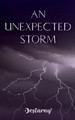 An Unexpected Storm by Destarny