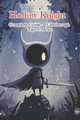 Hollow Knight Complete Guide - Walkthrough - Tips & More by Ngt