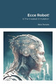 Ecce Robot! & The Greatest Simulation by Dino Toniolo