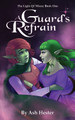 A Guard's Refrain by Amy Wilson
