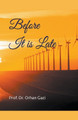 Before It is Late by Orhan Gazi