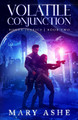 Volatile Conjunction by Mary Ashe