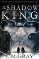 The Shadow of a King C M Gray 9784867501054