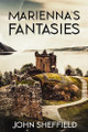 Marienna's Fantasies by John Sheffield