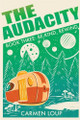 The Audacity: Be Kind, Rewind Carmen Loup 9781733221283