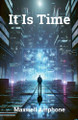It is time by Maxwell Amphone