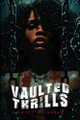 Vaulted Thrills by Demetrius Diaz