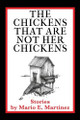 The Chickens That Are Not Her Chickens by Mario E Martinez