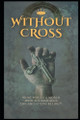 Without Cross by A J Stempleton