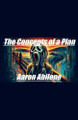 The Concepts of a Plan by Aaron Abilene