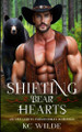 Shifting Bear Hearts by Kc Wilde