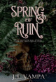 Spring of Ruin J L Vampa 9798330651108