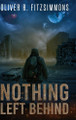 Nothing Left behind Oliver R Fitzsimmons 9781923289437