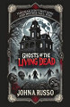 Ghosts of the Living Dead by John a Russo