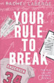 Your Rule to Break by Rachel LaBerge