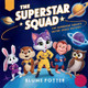 The Superstar Squad's Outer Space Odyssey Blume Potter 9798330325382